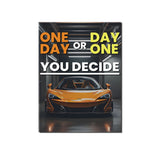 "One Day Or Day One" Motivational Poster-Poster